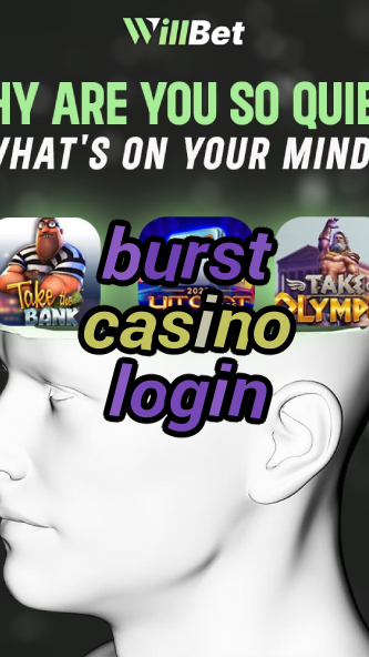 burst casino login-buildcasinogames.igamblingorder.com
